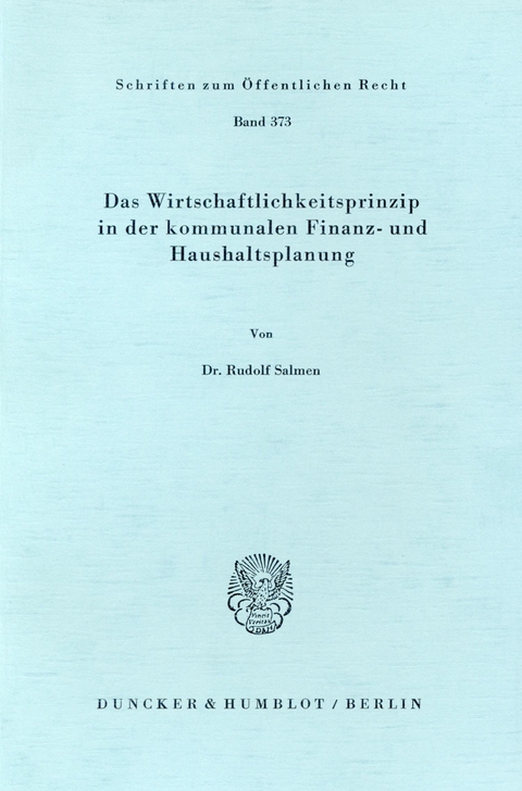 Das Wirtschaftlichkeitsprinzip in der kommunalen Finanz- und Haushaltsplanung. -  Rudolf Salmen