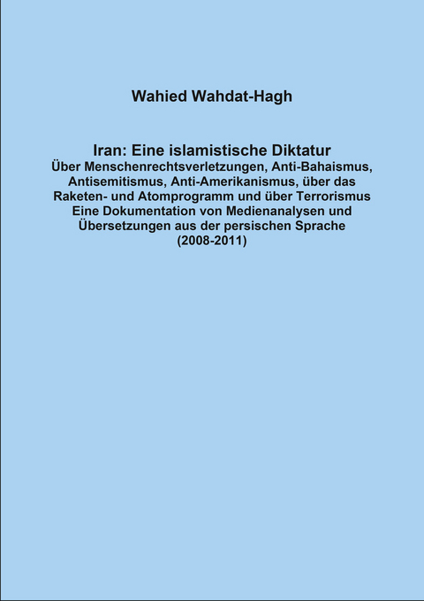 Iran: Eine islamistische Diktatur -  Wahied Wahdat-Hagh