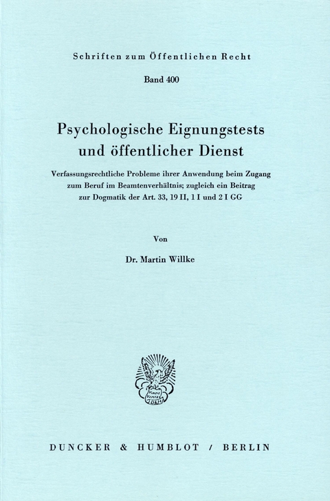 Psychologische Eignungstests und öffentlicher Dienst. -  Martin Willke