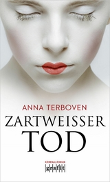 Zartweißer Tod -  Anna Terboven