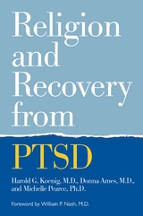 Religion and Recovery from PTSD - Harold Koenig, Donna Ames, Michelle Pearce