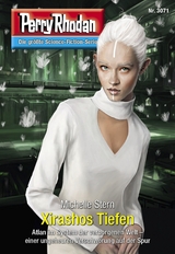 Perry Rhodan 3071: Xirashos Tiefen - Michelle Stern