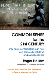 Common Sense for the 21st Century -  Roger Hallam