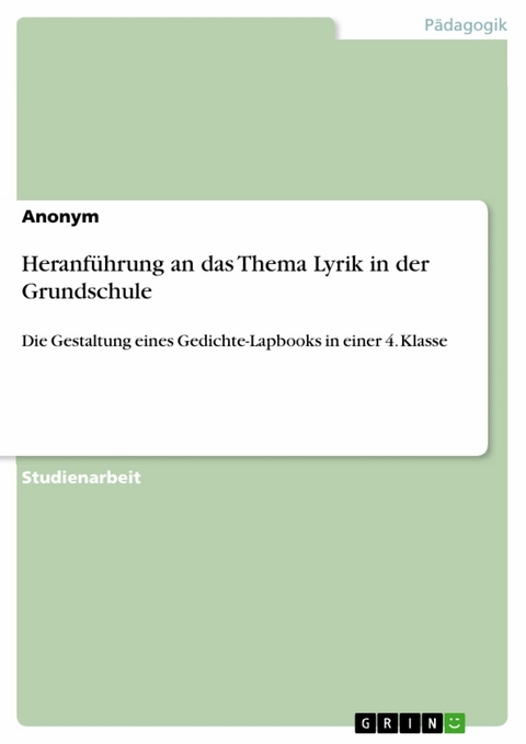 Heranführung an das Thema Lyrik in der Grundschule -  Anonym