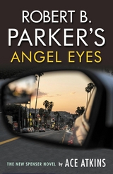 Robert B. Parker's Angel Eyes - Ace Atkins