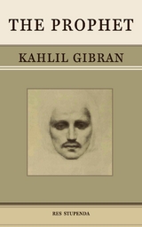 The Prophet - Kahlil Gibran