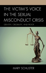 Victim's Voice in the Sexual Misconduct Crisis -  Mary L. Schuster