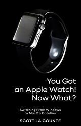 You Got An Apple Watch! Now What? - Scott La Counte