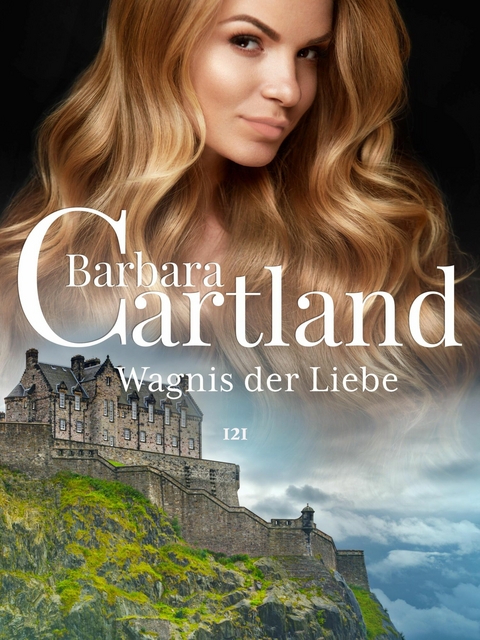 Wagnis der Liebe - Barbara Cartland