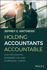 Holding Accountants Accountable -  Jeffrey G. Matthews