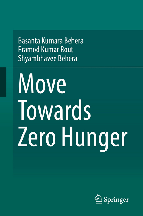Move Towards Zero Hunger -  Basanta Kumara Behera,  Shyambhavee Behera,  Pramod Kumar Rout