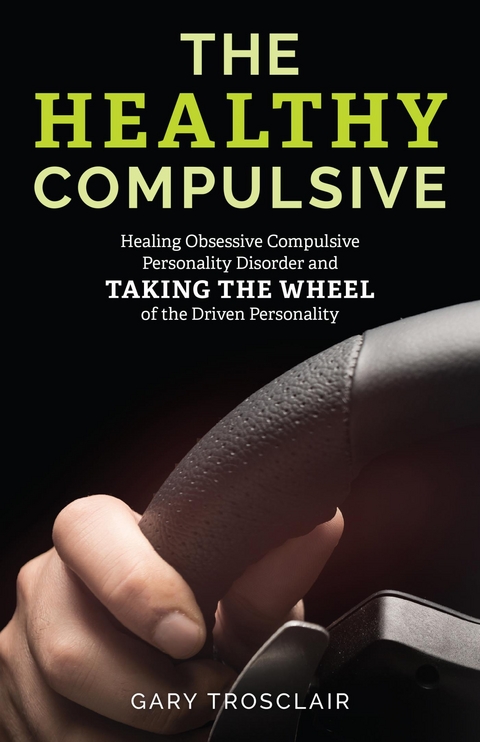 Healthy Compulsive -  Gary Trosclair