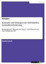 Konzepte und Strategien der individuellen Gesundheitsförderung -  Schoppus