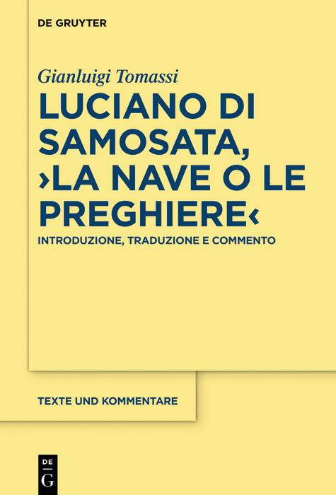 Luciano di Samosata, ?La nave o Le preghiere? -  Gianluigi Tomassi