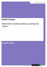 Relativistic Gravitaion Basics and Special Topics - Syed B. Faruque