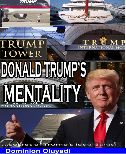 Donald Trump Mentality - Dominion Oluyadi