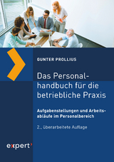 Das Personalhandbuch für die betriebliche Praxis - Gunter Prollius