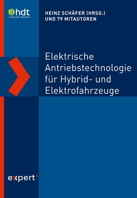 Elektrische Antriebstechnologie für Hybrid- und Elektrofahrzeuge - Heinz Schäfer