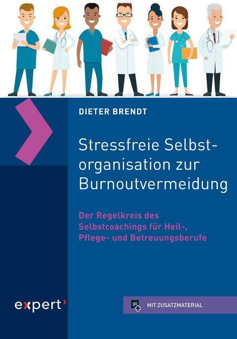 Stressfreie Selbstorganisation zur Burnoutvermeidung -  Dieter Brendt