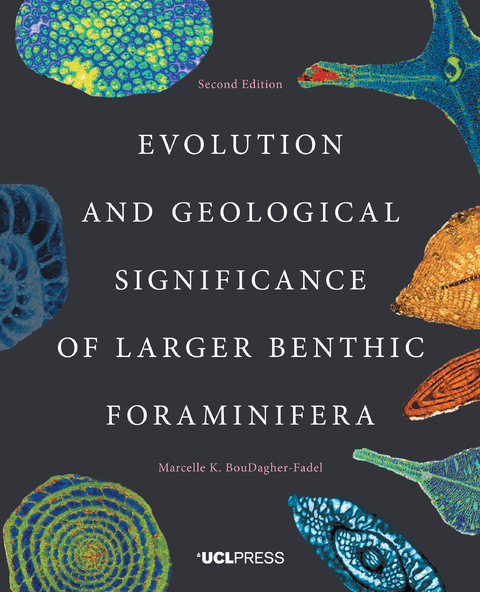 Evolution and Geological Significance of Larger Benthic Foraminifera -  Marcelle K. BouDagher-Fadel