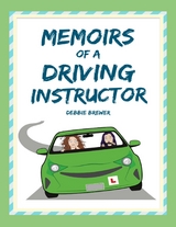 Memoirs of a Driving Instructor -  Brewer Debbie Brewer