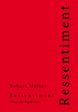 Ressentiment - Robert Müller