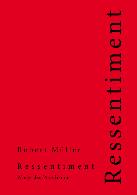 Ressentiment - Robert Müller