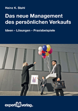 Das neue Management des persönlichen Verkaufs - Heinz K. Stahl