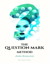 Question Mark Method -  Kovacevic Anita Kovacevic