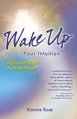 Wake Up Your Intuition - Kimmie Rose