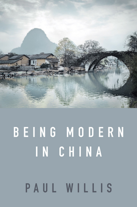 Being Modern in China - Paul Willis