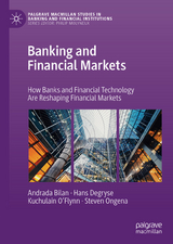 Banking and Financial Markets - Andrada Bilan, Hans Degryse, Kuchulain O’Flynn, Steven Ongena