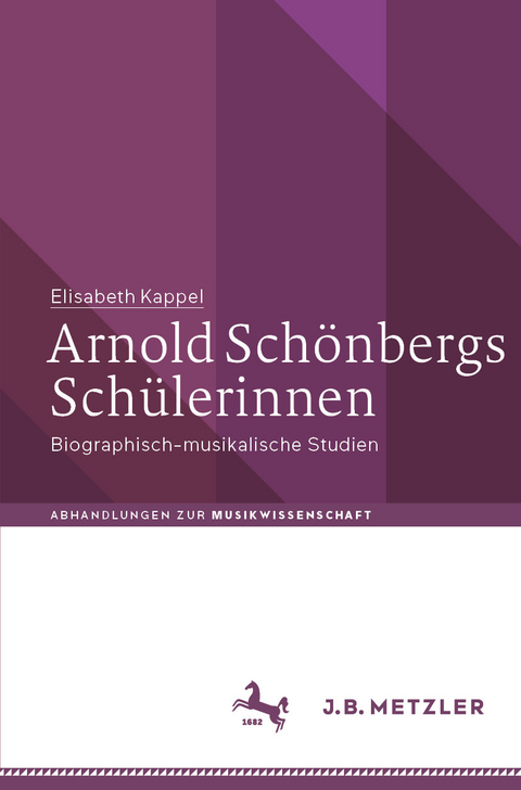 Arnold Schönbergs Schülerinnen -  Elisabeth Kappel
