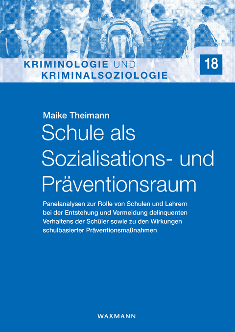 Schule als Sozialisations- und Präventionsraum -  Maike Theimann