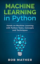 Machine Learning in Python - Bob Mather
