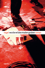 Wo die wilden Maden graben -  Nagel