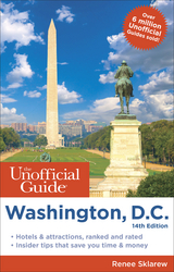 Unofficial Guide to Washington, D.C. -  Renee Sklarew