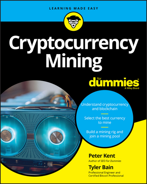 Cryptocurrency Mining For Dummies - Peter Kent, Tyler Bain