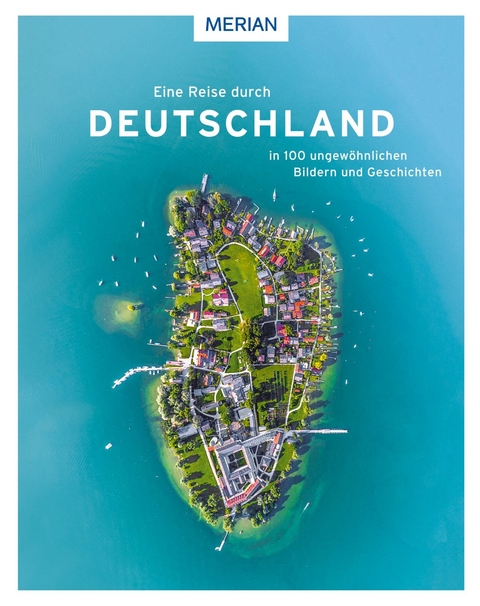 Eine Reise durch Deutschland in 100 ungewöhnlichen Bildern und Geschichten -  Wolfgang Rössig