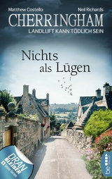 Cherringham - Nichts als Lügen - Matthew Costello, Neil Richards