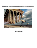 Understanding the Effects of Deconstructionism On Christianity and Society -  Kapreilian Ken Kapreilian