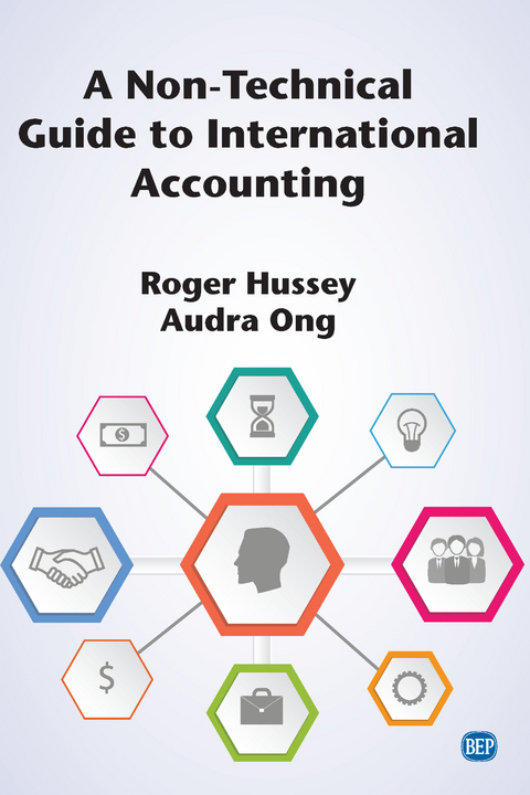 A Non-Technical Guide to International Accounting - Roger Hussey, Audra Ong