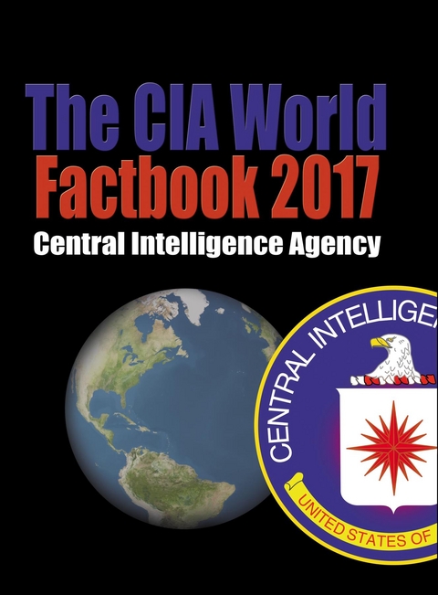 The CIA World Factbook 2017 -  Central Intelligence Agency,  Cia