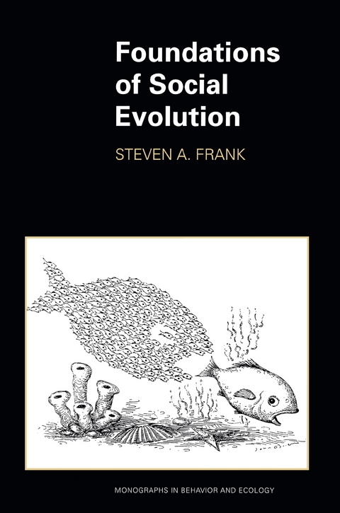 Foundations of Social Evolution -  Steven A. Frank