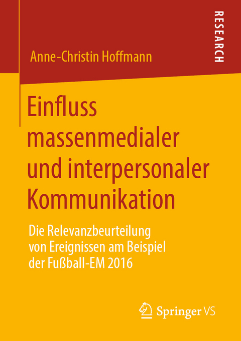 Einfluss massenmedialer und interpersonaler Kommunikation - Anne-Christin Hoffmann