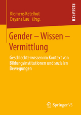 Gender – Wissen – Vermittlung - 