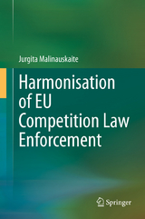 Harmonisation of EU Competition Law Enforcement - Jurgita Malinauskaite