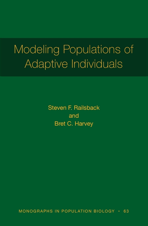 Modeling Populations of Adaptive Individuals - Steven F. Railsback, Bret C. Harvey