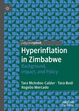 Hyperinflation in Zimbabwe - Tara McIndoe-Calder, Tara Bedi, Rogelio Mercado