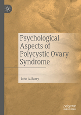 Psychological Aspects of Polycystic Ovary Syndrome - John A. Barry